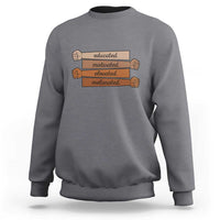 Black Pride Sweatshirt Educated Motivated Elevated Melanated BLM Melanin