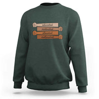 Black Pride Sweatshirt Educated Motivated Elevated Melanated BLM Melanin