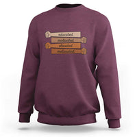 Black Pride Sweatshirt Educated Motivated Elevated Melanated BLM Melanin