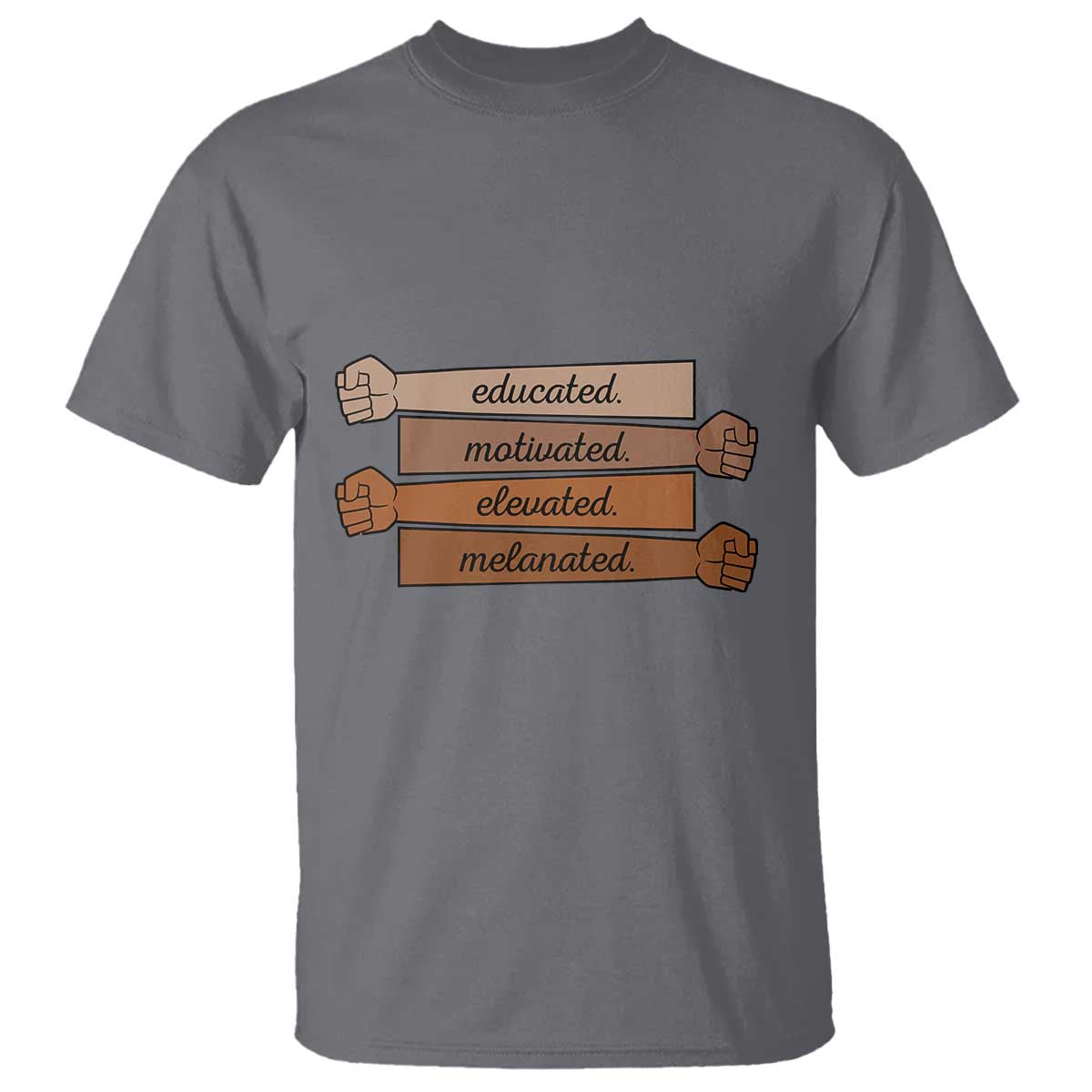 Black Pride T Shirt Educated Motivated Elevated Melanated BLM Melanin