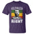 Martin Luther King Jr. T Shirt The Time Is Always Right To Do What Is Right MLK Black Month