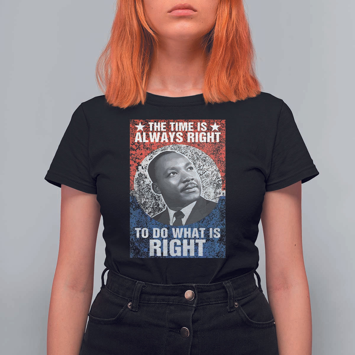 Martin Luther King Jr. T Shirt For Women The Time Is Always Right Civil Rights Black History Month MLK Day