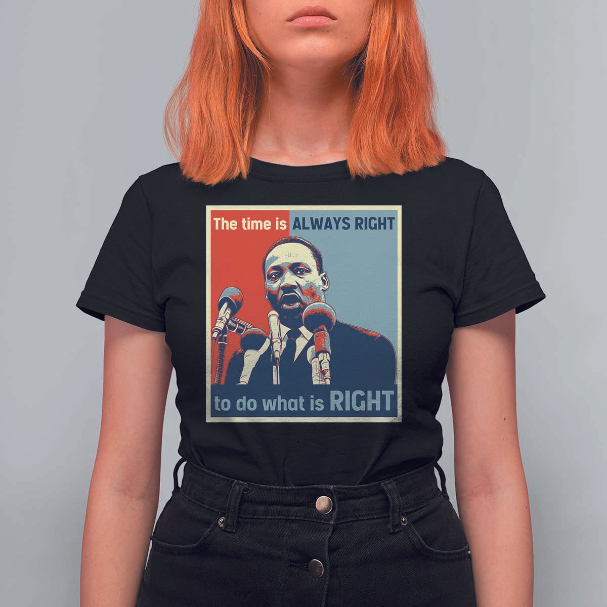 Martin Luther King T Shirt For Women The Time Is Always Right Civil Rights Black History MLK Day