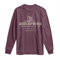 Abibliophobia Long Sleeve Shirt Funny Reading Bookworm Book Lover Reader Gift - Wonder Print Shop