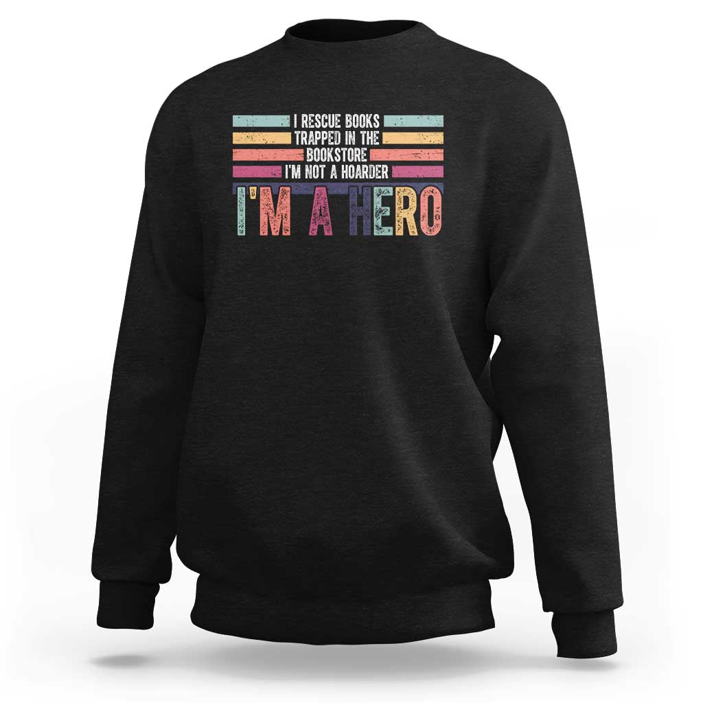 Book Lover Sweatshirt I Rescue Books - Wonder Print Shop