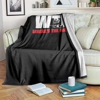 WTF Wheres The Fire Throw Blanket Funny Fireman Firefighter - Wonder Print Shop