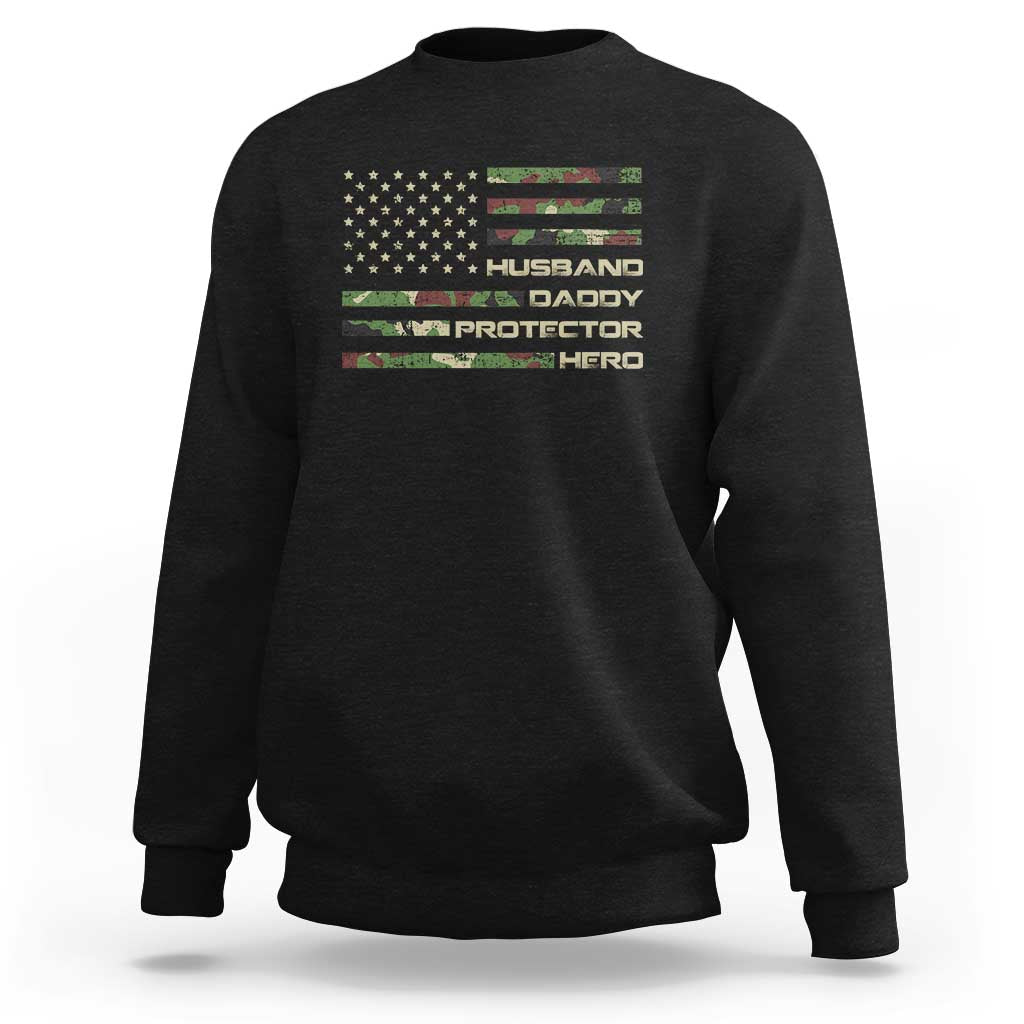 Husband Daddy Protector Hero Sweatshirt Camo American Flag Fathers Day Gifts For Husband Hubby Dad