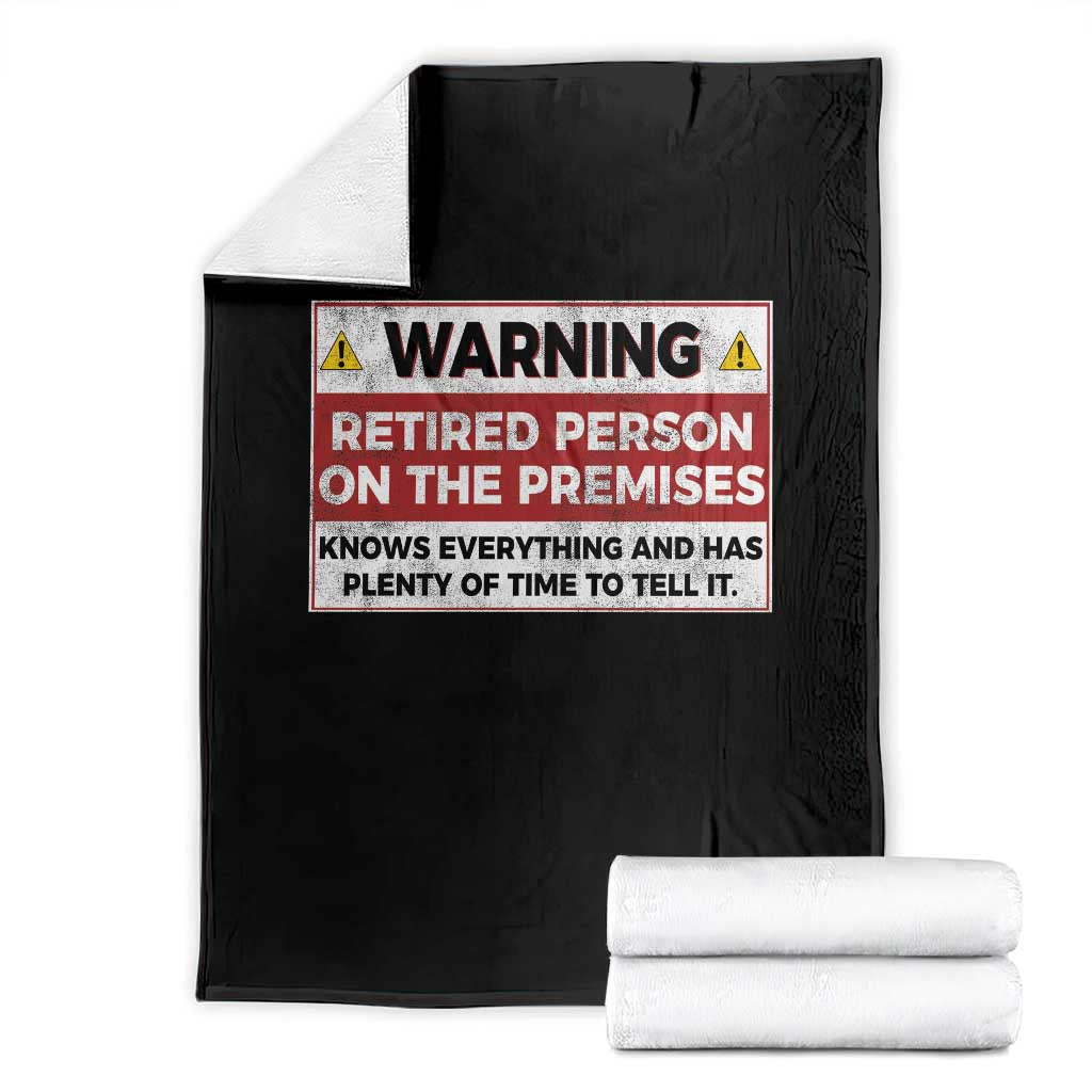 Funny Retirement Throw Blanket Warning A Retired Person On The Premises Knows Everything