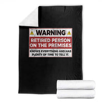 Funny Retirement Throw Blanket Warning A Retired Person On The Premises Knows Everything