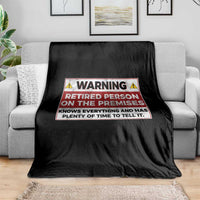 Funny Retirement Throw Blanket Warning A Retired Person On The Premises Knows Everything