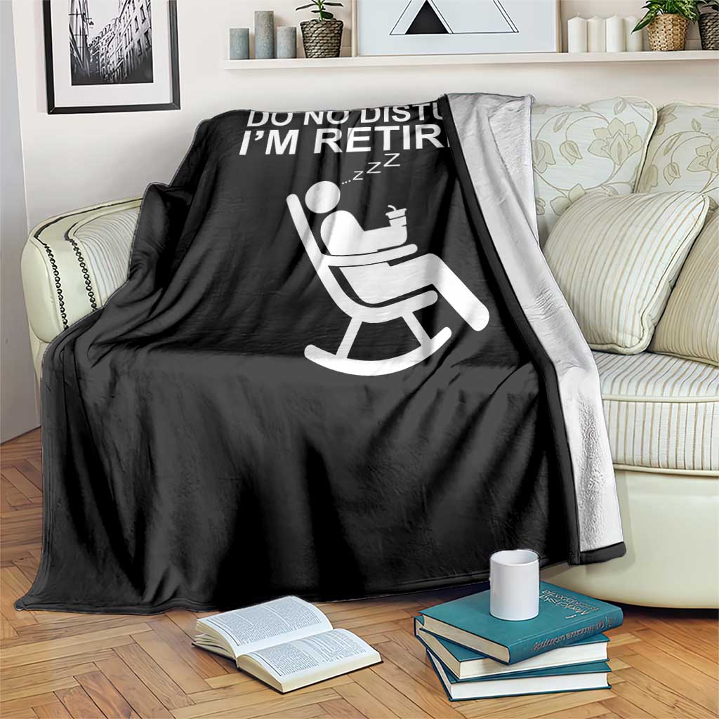 Retirement Gifts For Men Throw Blanket Do Not Disturb Im Retired