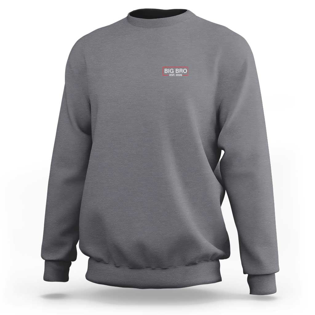 Big Bro Est 2026 Sweatshirt Brother Announcement