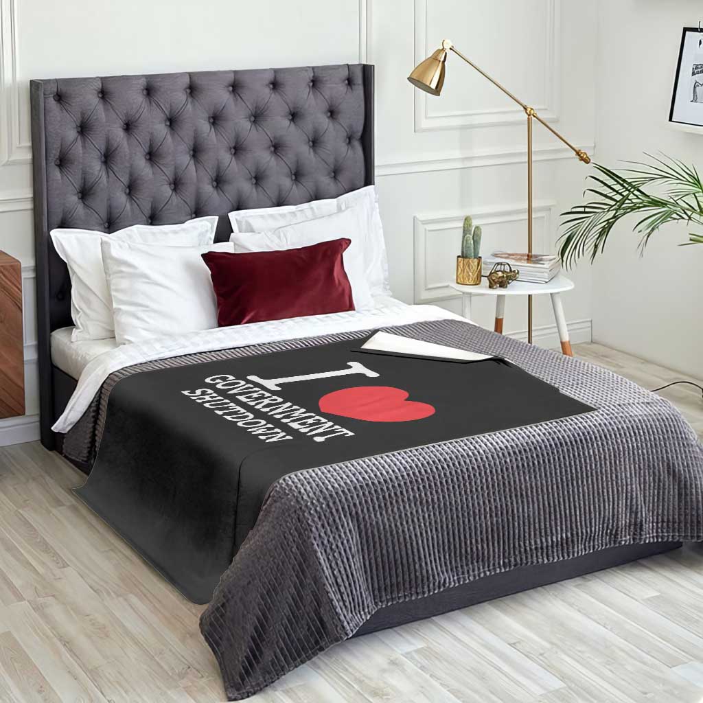 I Love Government Shutdown Throw Blanket Libertarian Anarchist - Wonder Print Shop