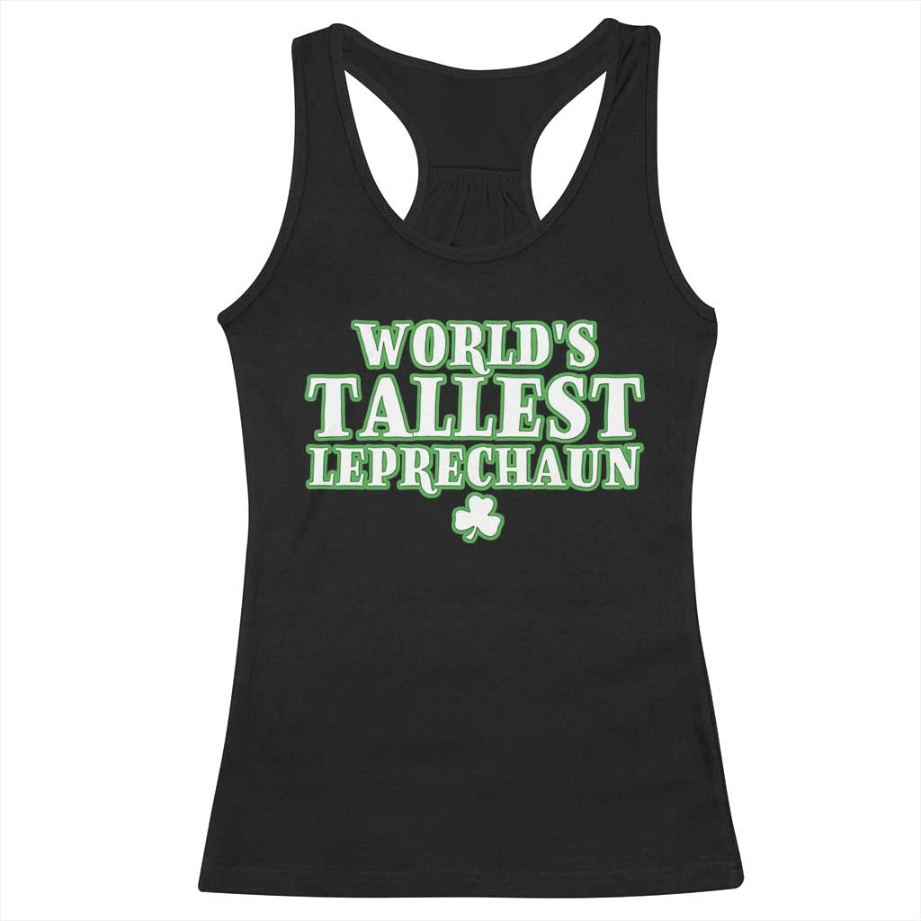 Funny St. Patrick's Day Racerback Tank Top Saint Irish Pats Sarcastic World's Tallest Leprechau