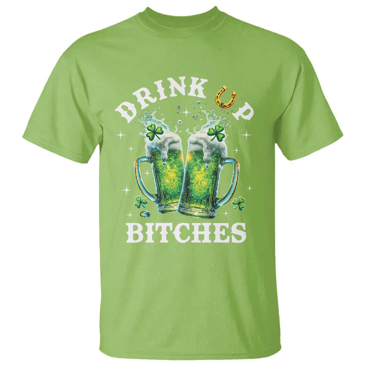 Lime green crewneck T-shirt with shamrock beer mugs and 'DRINK UP' and 'BITCHES' text