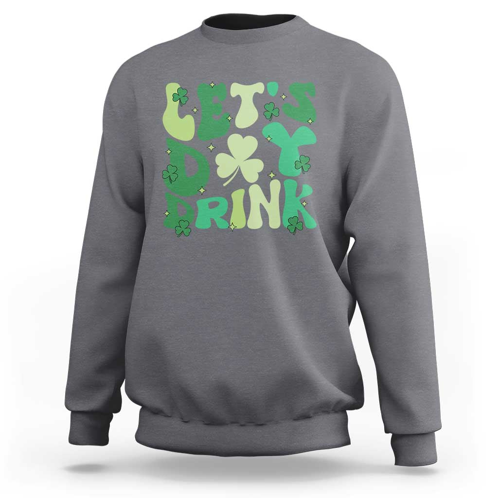 St. Patrick's Day Irish Pub Sweatshirt Let's Day Drink