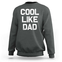 Dark heather gray kids sweatshirt with "COOL LIKE DAD" graphic text on front