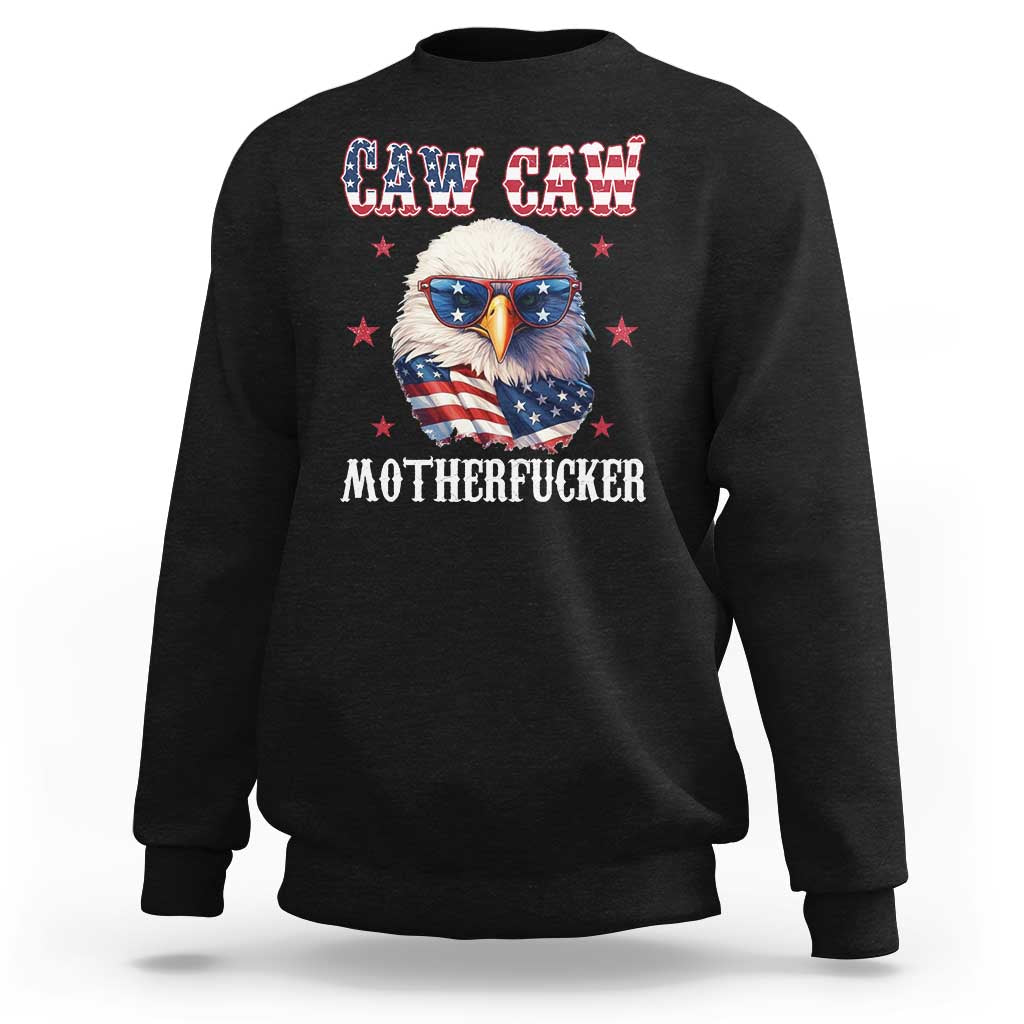 Bald Eagle Patriotic Sweatshirt Caw Caw Motherfucker American Flag - Wonder Print Shop