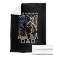 Proud Army Dad Throw Blanket I Once Protected Him Now He Protects Me - Wonder Print Shop