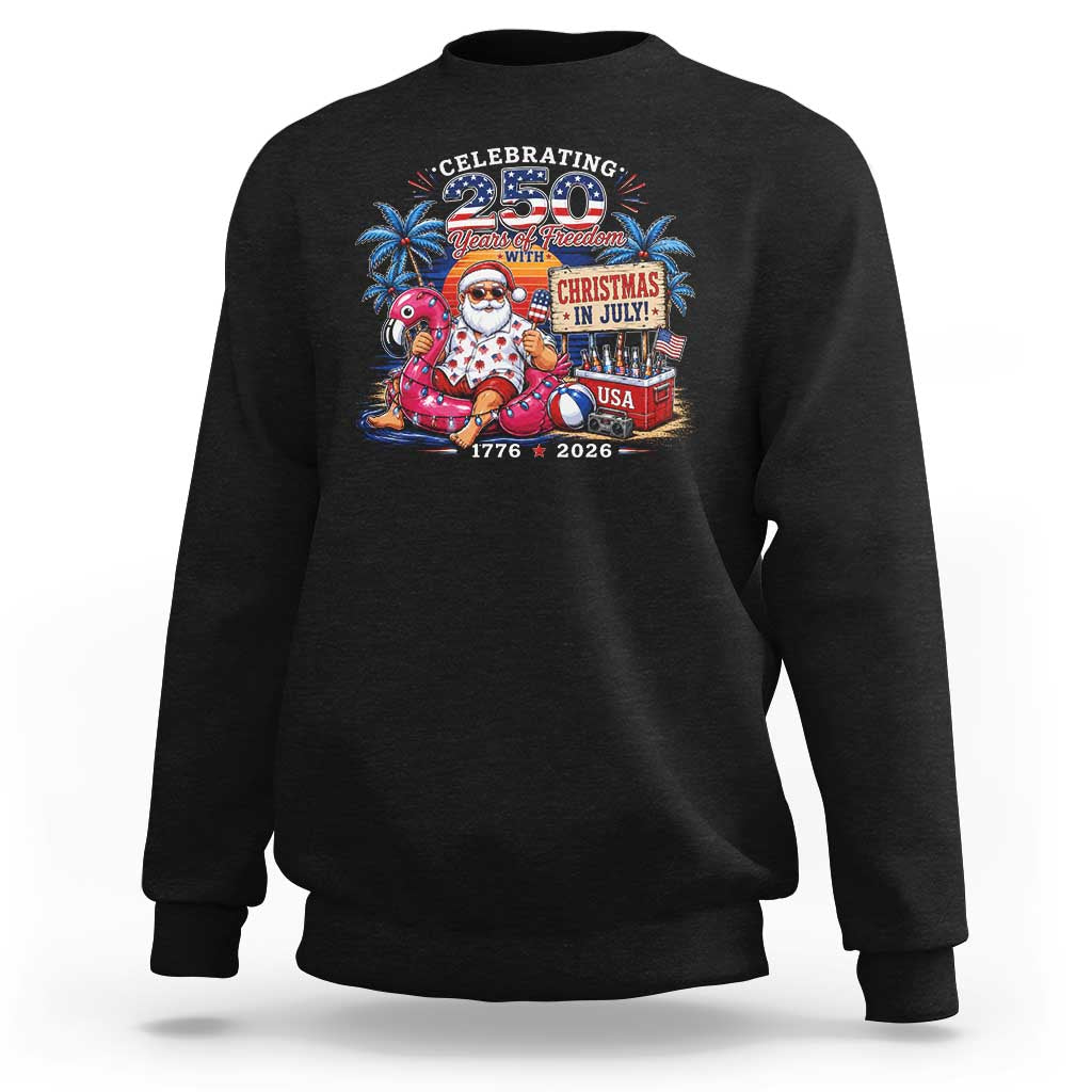 Christmas In July 250 Years 1776 2026 Patriotic Santa Flamingo Float Summer Xmas Sweatshirt