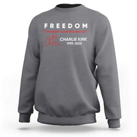 Charlie Kirk Memorial Sweatshirt Freedom Shouldnt Cost This Much - Wonder Print Shop