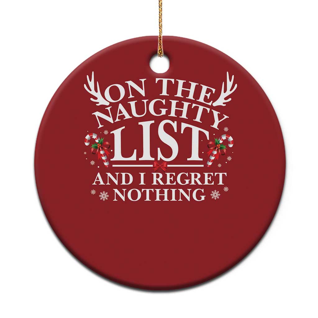 Funny Xmas Christmas Ornament On The Naughty List And I Regret Nothing - Wonder Print Shop