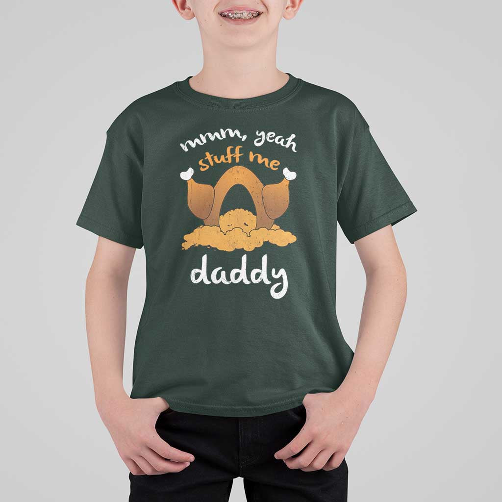 Funny Thanksgiving T Shirt For Kid Turkey Stuff Me Daddy Adult Humor - Wonder Print Shop