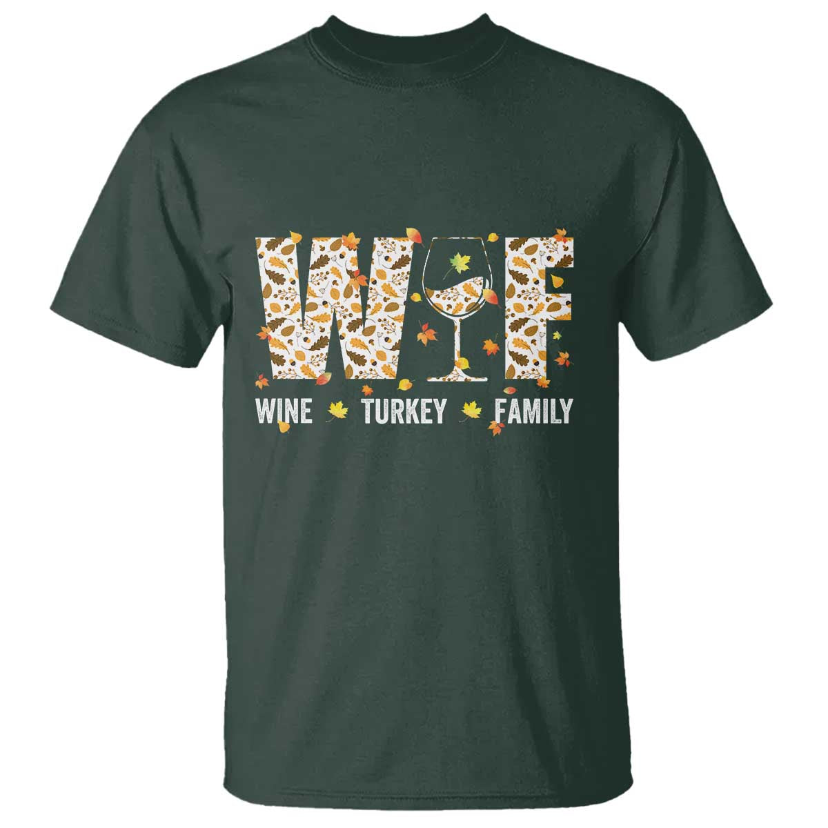 Funny Thanksgiving T Shirt WTF Wine Turkey Family Family Dinner - Wonder Print Shop