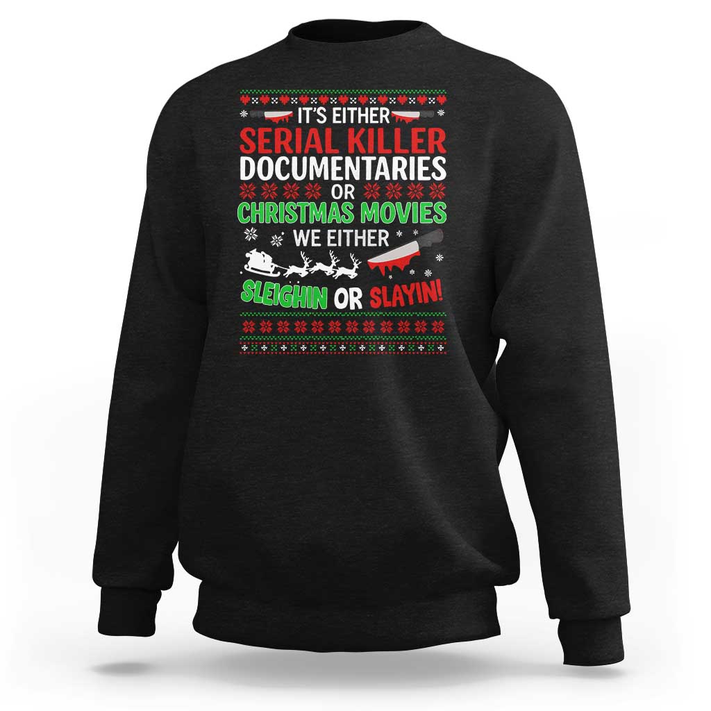 Crime Documentaries Ugly Christmas Sweatshirt Funny Horror Xmas Slaying Or Sleighing - Wonder Print Shop