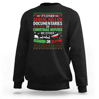Crime Documentaries Ugly Christmas Sweatshirt Funny Horror Xmas Slaying Or Sleighing - Wonder Print Shop
