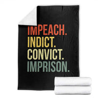 Impeach Indict Convict Imprison Throw Blanket Subtle FDT