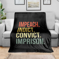 Impeach Indict Convict Imprison Throw Blanket Subtle FDT