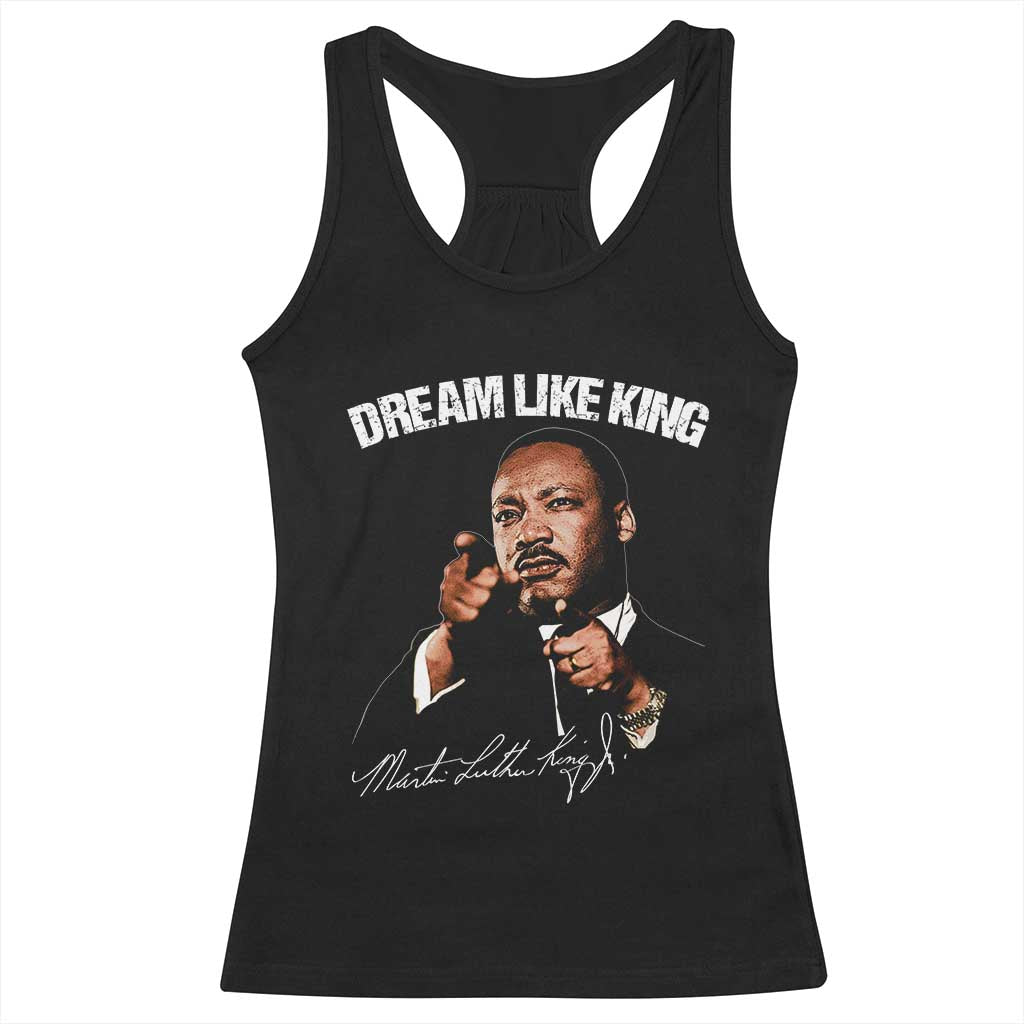 Martin Luther King Jr. Racerback Tank Top Dream Like King MLK Day Black History Month