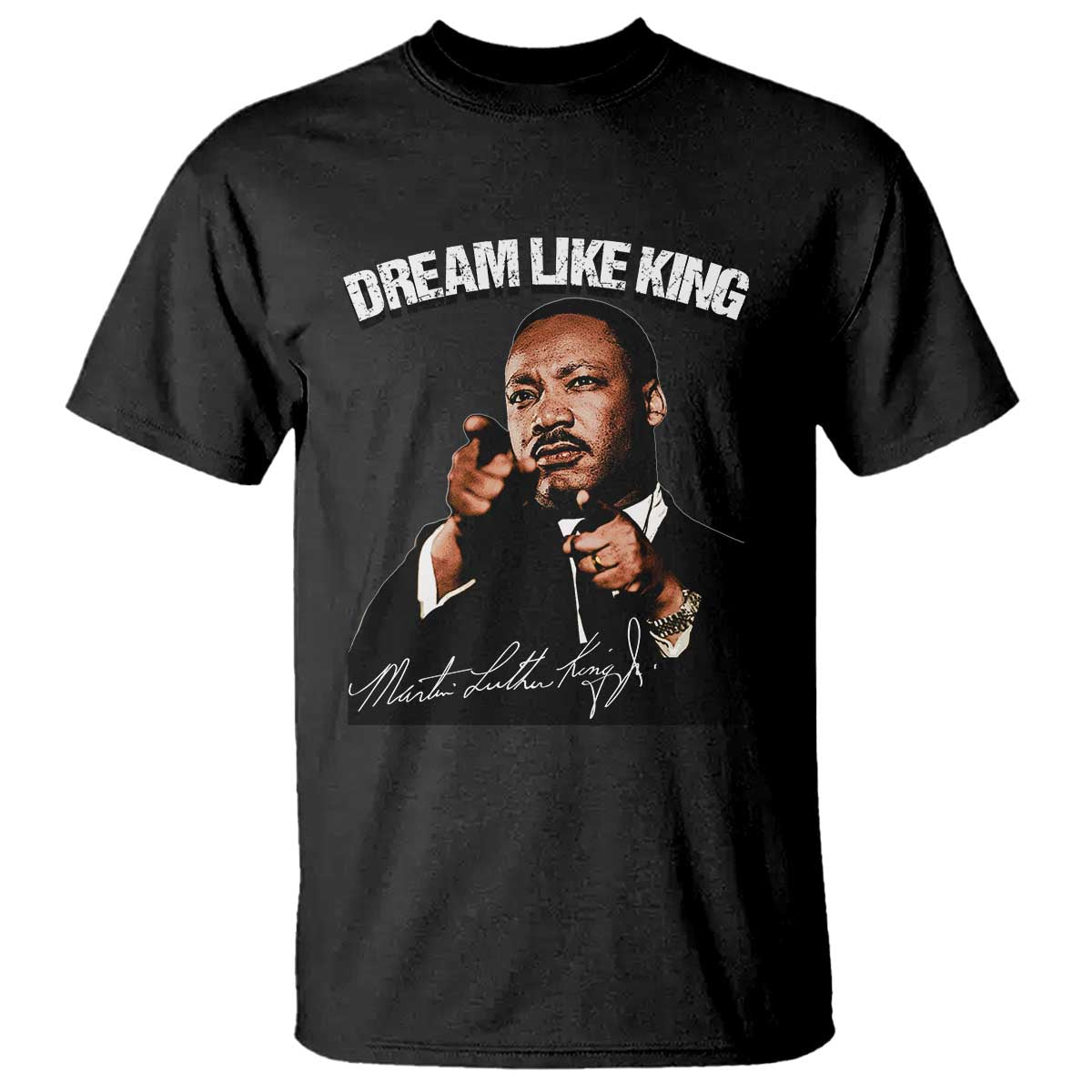 Martin Luther King Jr. T Shirt Dream Like King MLK Day Black History Month