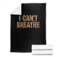 I Cant Breathe Protest Throw Blanket - Wonder Print Shop