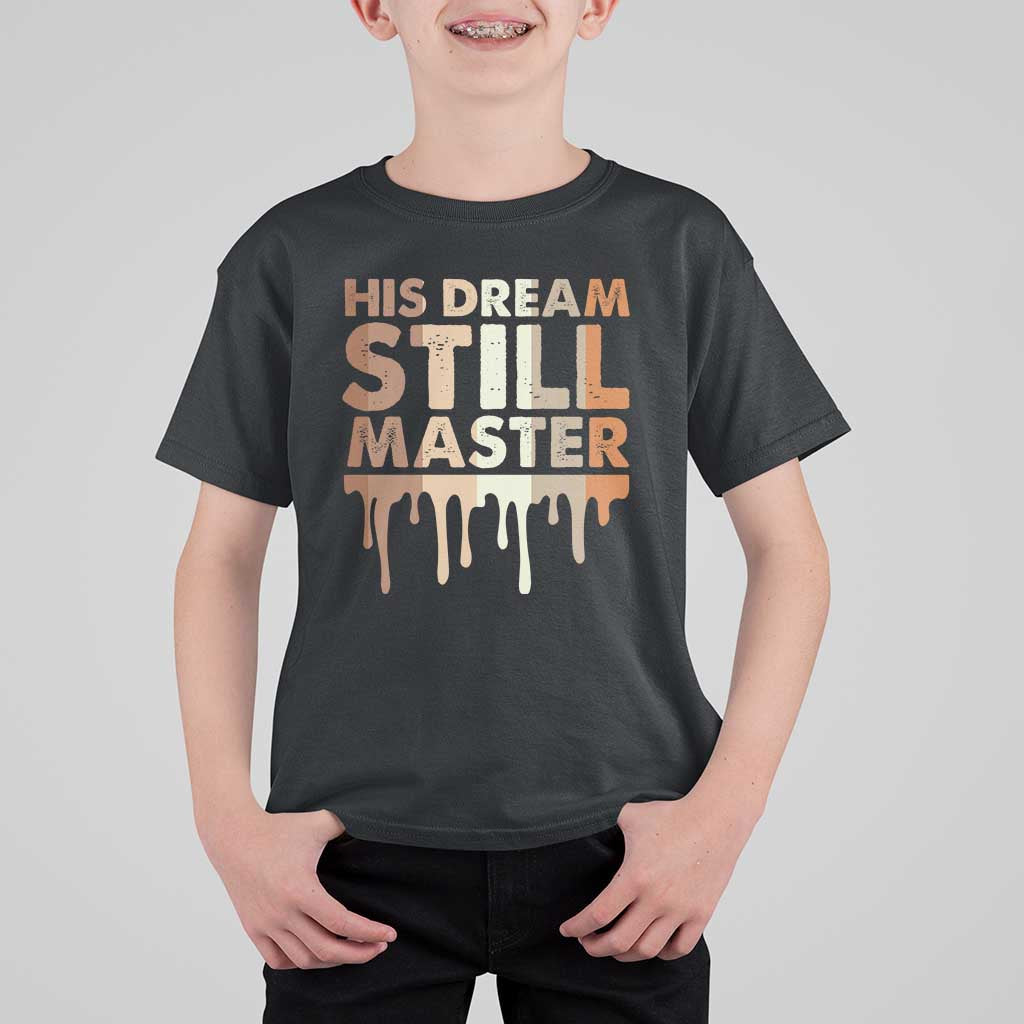 Martin Luther King Jr. T Shirt For Kid His Dream Still Matters Black History Month MLK Day