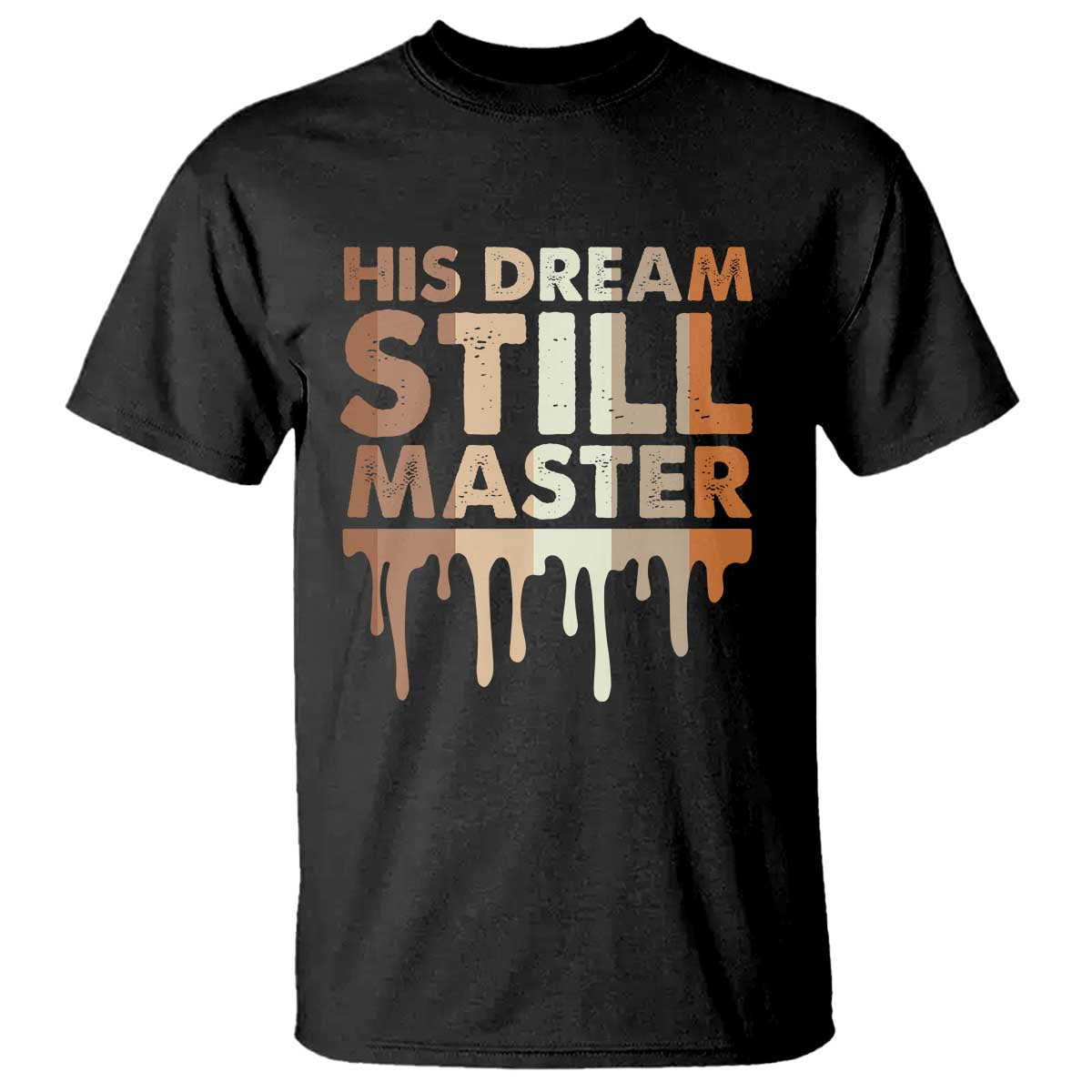 Martin Luther King Jr. T Shirt His Dream Still Matters Black History Month MLK Day