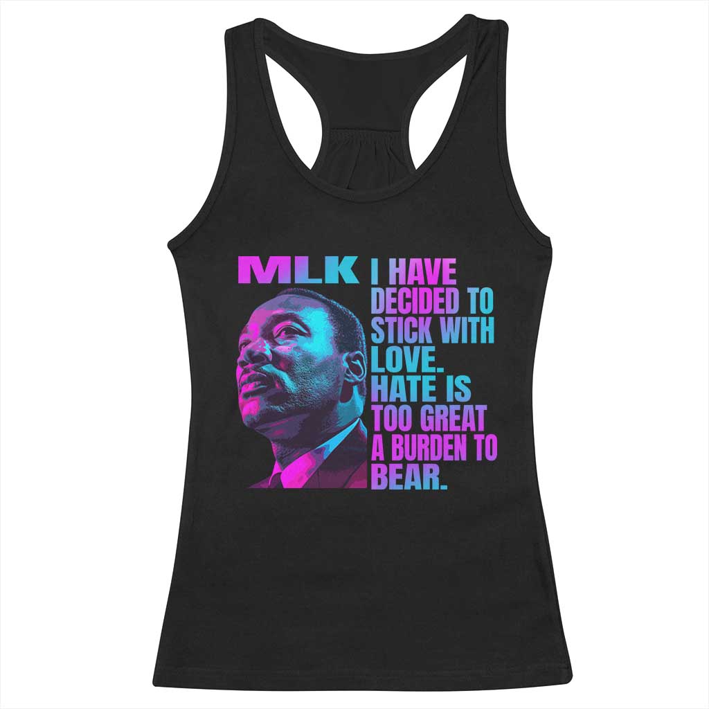 Martin Luther King Jr. Racerback Tank Top I Have Decided To Stick With Love MLK Day