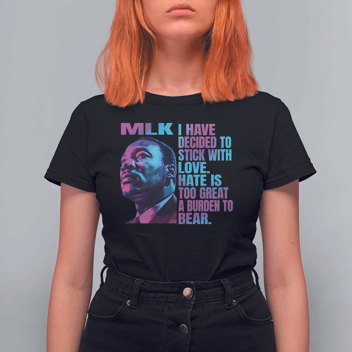 Martin Luther King Jr. T Shirt For Women I Have Decided To Stick With Love MLK Day