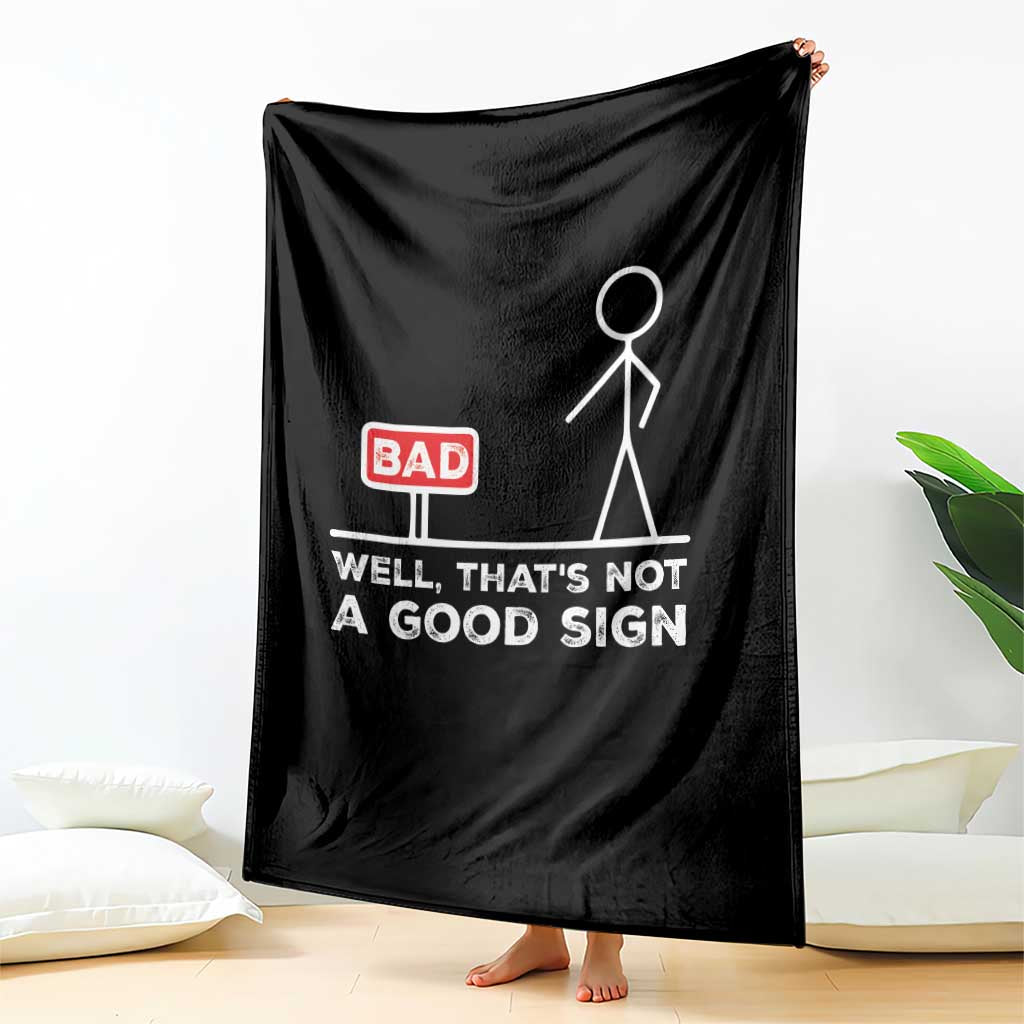 Funny Sarcastic Throw Blanket Well Not A Good Sign Gag Gift - Wonder Print Shop