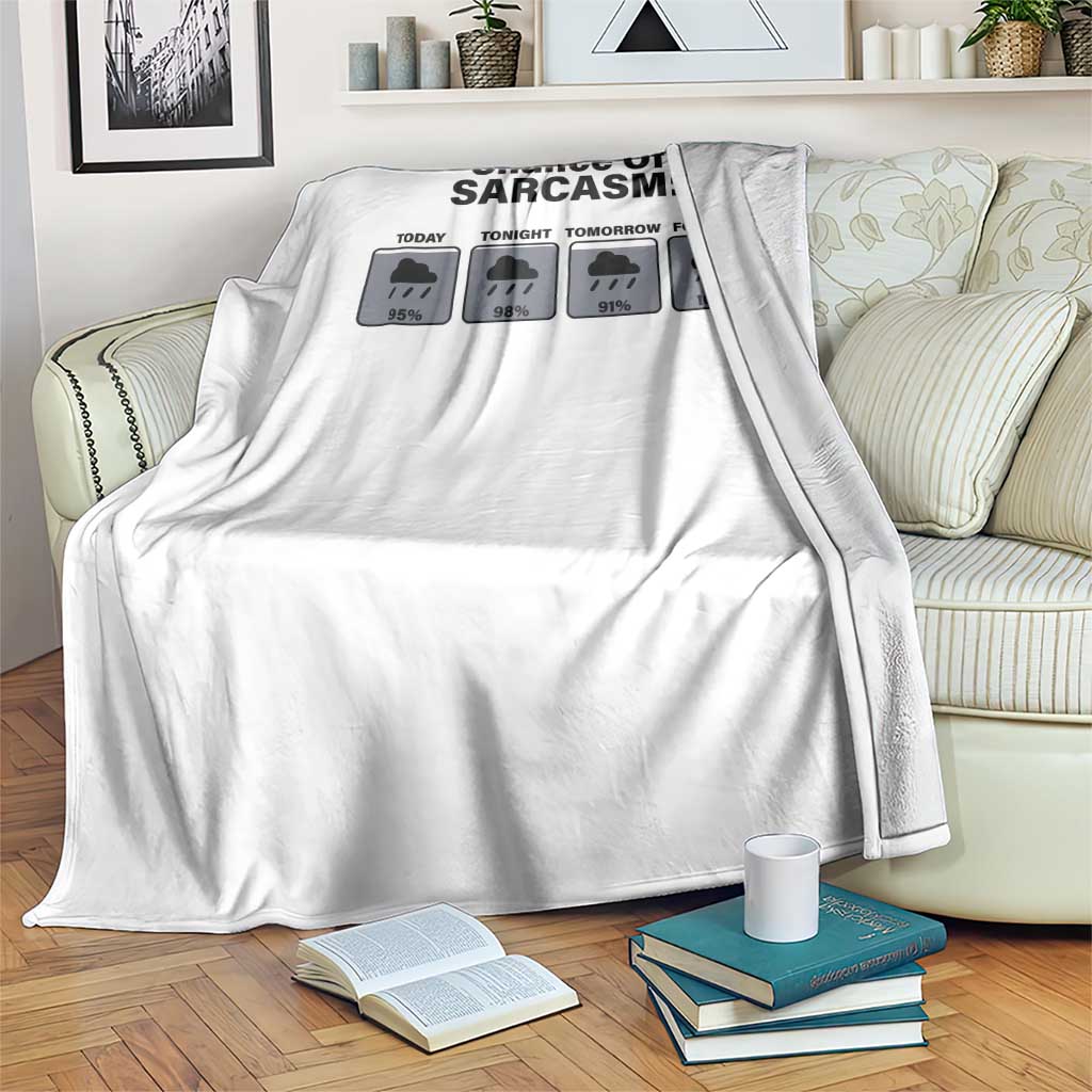 Funny Sarcastic Throw Blanket Chance Of Sarcasm Forecast Weather - Wonder Print Shop