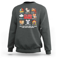 I Will Read Books On A Boat & Everywhere Reading Gifts Sweatshirt