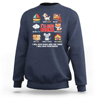 I Will Read Books On A Boat & Everywhere Reading Gifts Sweatshirt