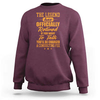 The Legend Has Retired Sweatshirt Funny Retirement Party Gag Gift