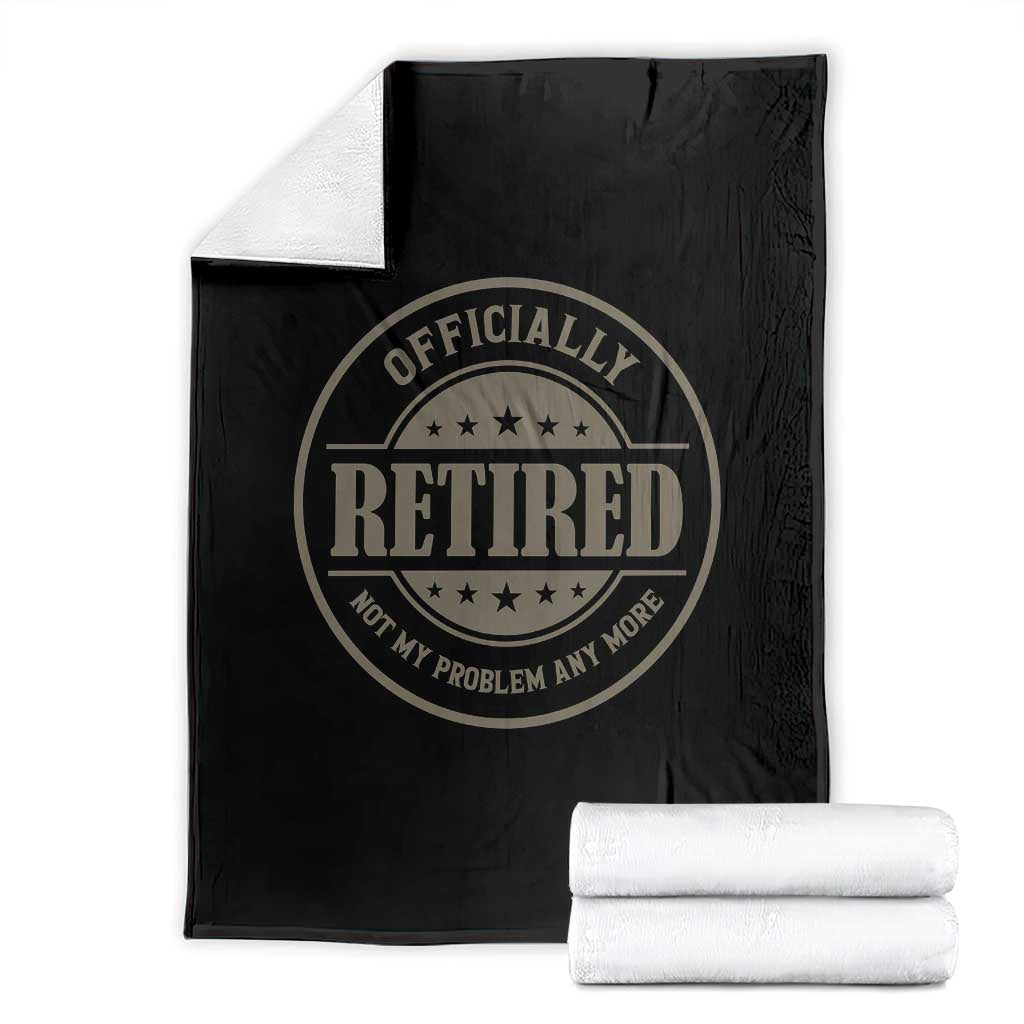 Retired Not My Problem Anymore Throw Blanket Funny Retirement 2026