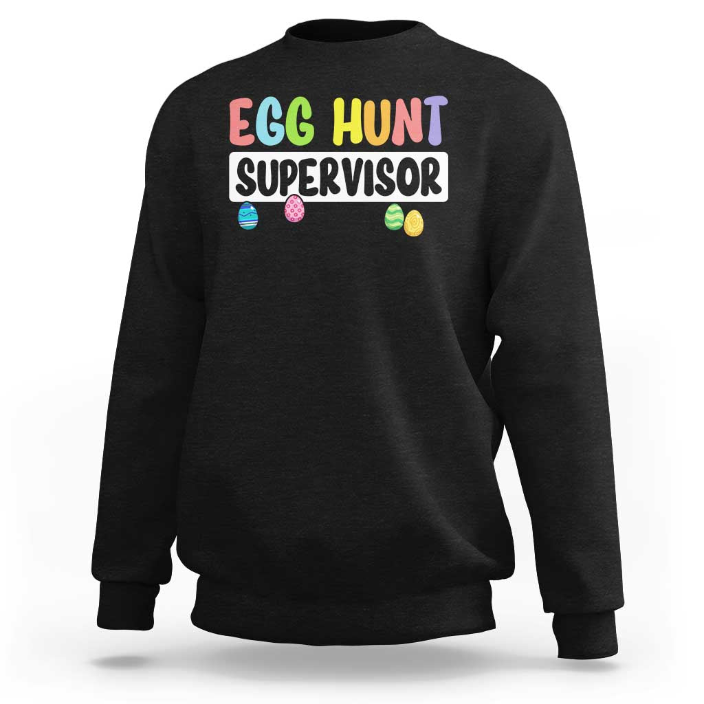 Easter Egg Hunt Supervisor Sweatshirt Funny Mom Dad - Wonder Print Shop