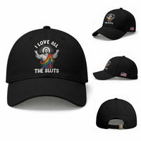 LGBTQ Jesus Baseball Cap I Love All The Sluts