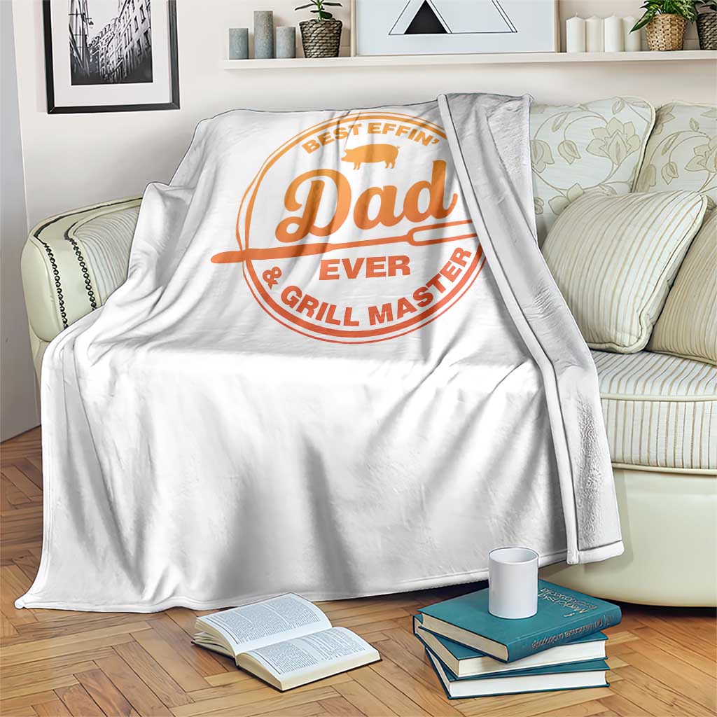 Best Effin Dad Ever And Grill Master Throw Blanket Funny Grilling BBQ Sarcastic