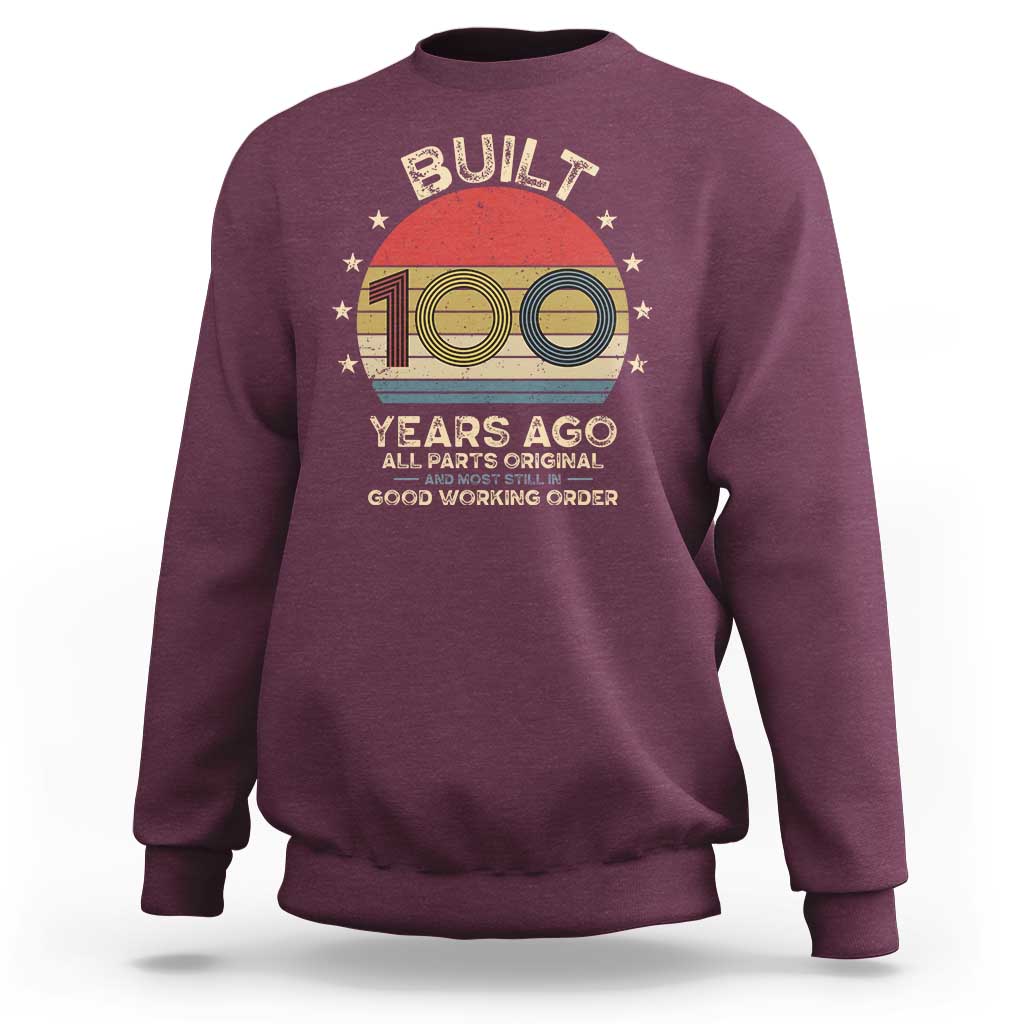 Funny 100th Birthday Sweatshirt Vintage Retro Built 100 Years Ago