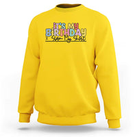 It's My Birthday Sign My Sweatshirt